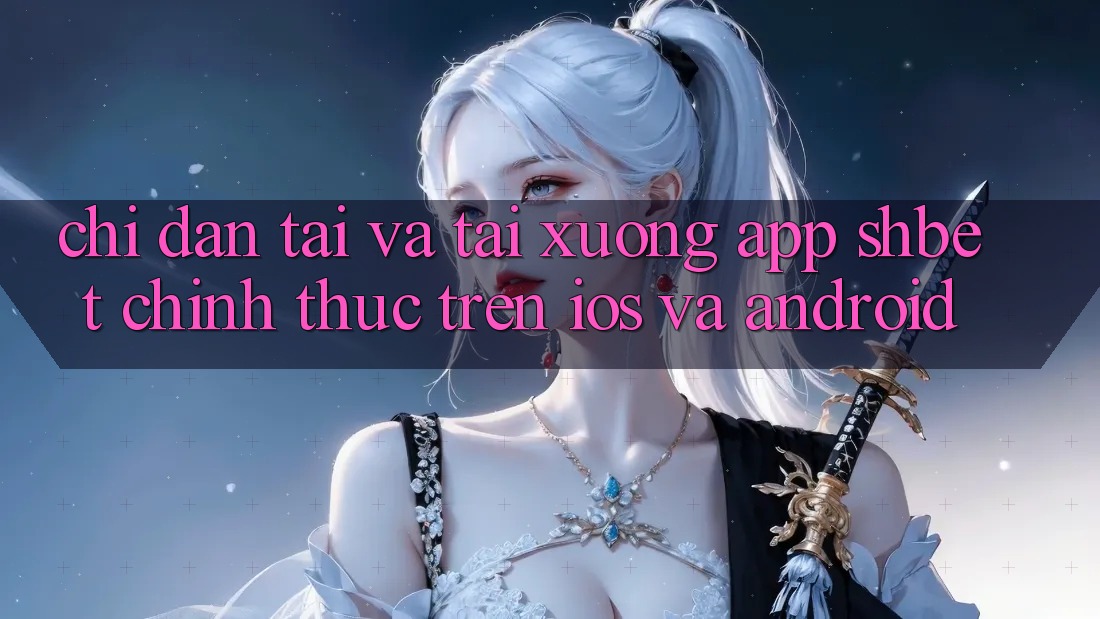 Chỉ dẫn Tải Và Tải xuống App Shbet Chính Thức Trên iOS Và Android