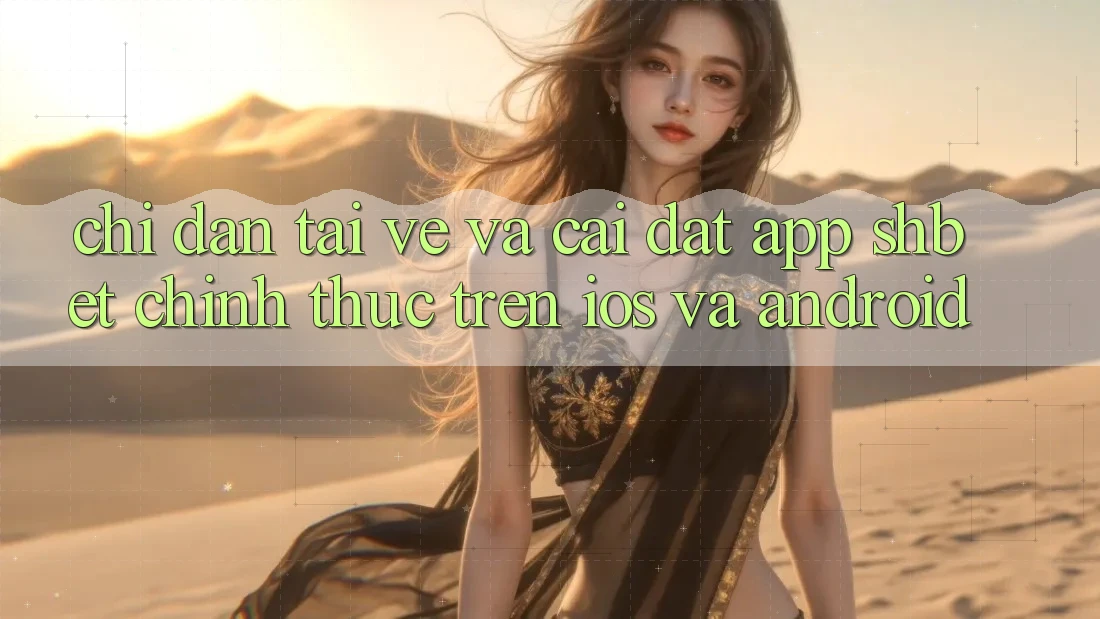 Chỉ dẫn Tải về Và Cài Đặt App Shbet Chính Thức Trên iOS Và Android Chỉ dẫn Tải về Và Cài Đặt App Shbet Chính Thức Trên iOS Và Android