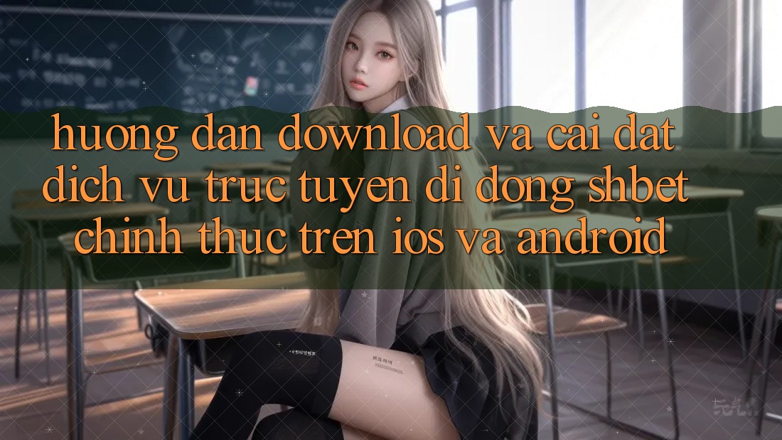 Hướng dẫn Download Và Cài Đặt Dịch vụ trực tuyến di động Shbet Chính Thức Trên iOS Và Android