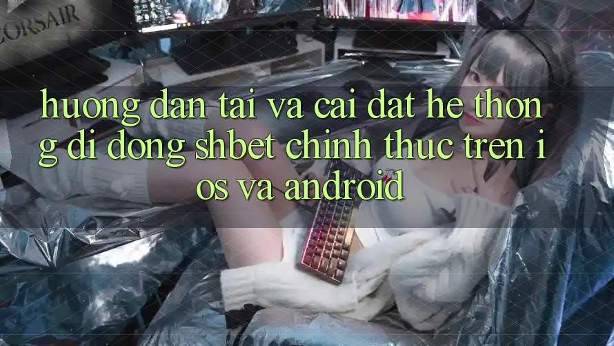 Hướng dẫn Tải Và Cài Đặt Hệ thống di động Shbet Chính Thức Trên iOS Và Android Hướng dẫn Tải Và Cài Đặt Hệ thống di động Shbet Chính Thức Trên iOS Và Android