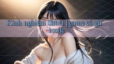Kinh nghiệm Shbet game có giftcode