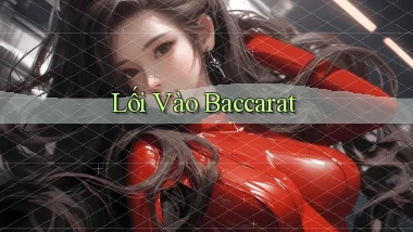 Lối vào Baccarat