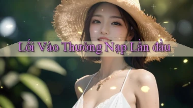 Lối vào Thưởng nạp lần đầu
