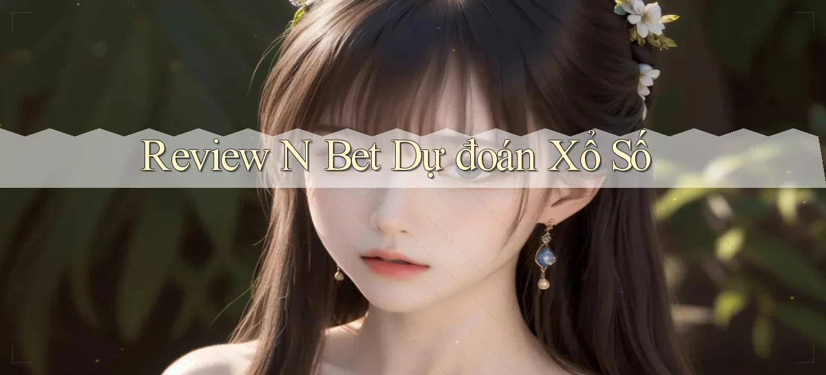 review n bet dự đoán xổ số