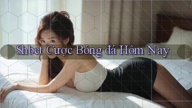 shbet  cược bóng đá hôm nay