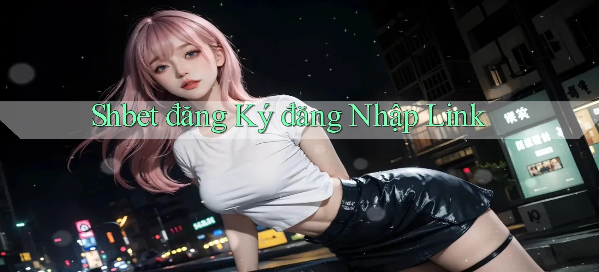 shbet  đăng ký đăng nhập link