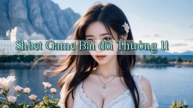 shbet  game bài đổi thưởng 11