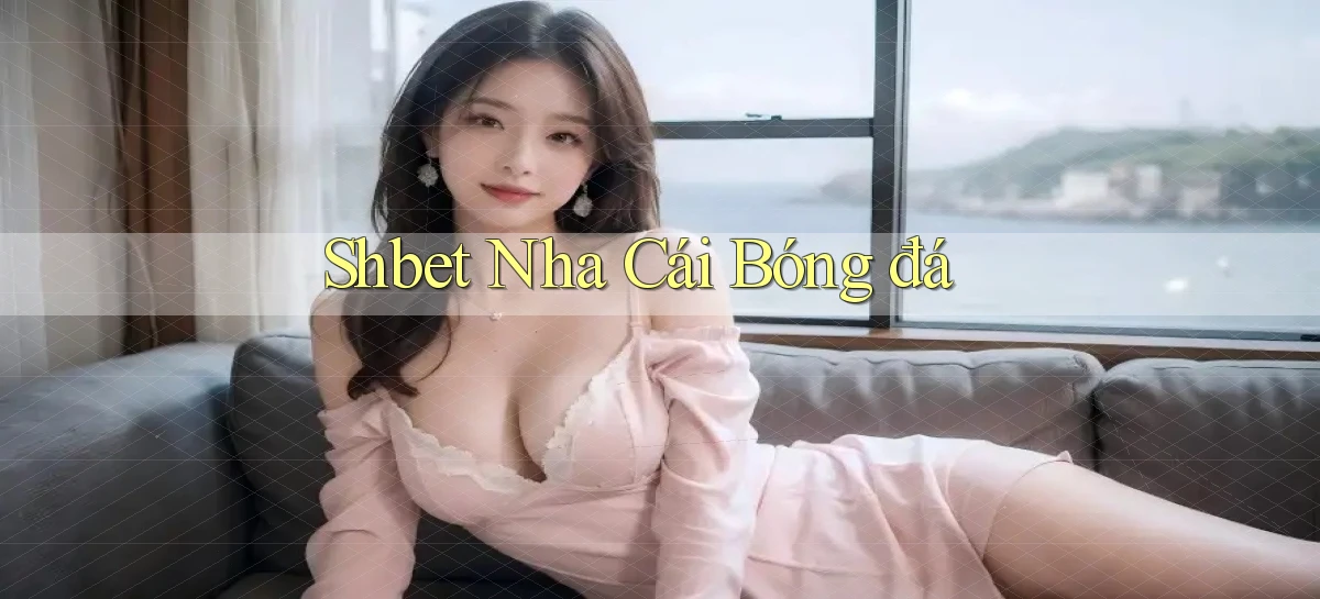 shbet  nha cái bóng đá