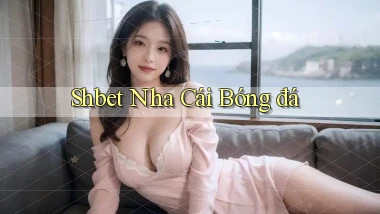 shbet  nha cái bóng đá