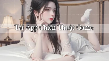 tải app Chiến thuật game