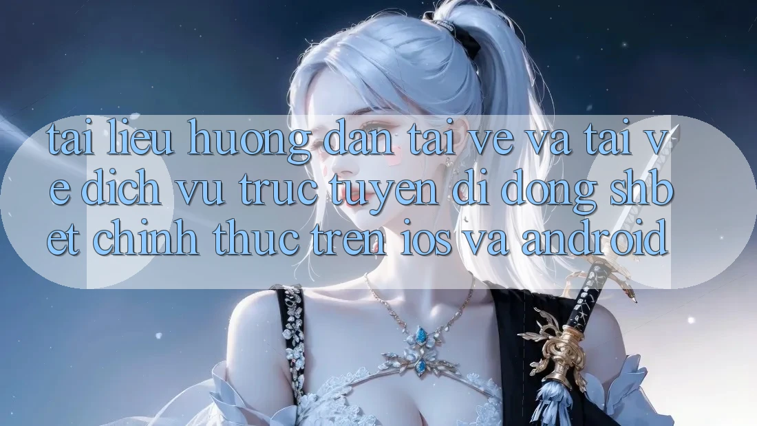 Tài liệu hướng dẫn Tải về Và Tải về Dịch vụ trực tuyến di động Shbet Chính Thức Trên iOS Và Android Tài liệu hướng dẫn Tải về Và Tải về Dịch vụ trực tuyến di động Shbet Chính Thức Trên iOS Và Android