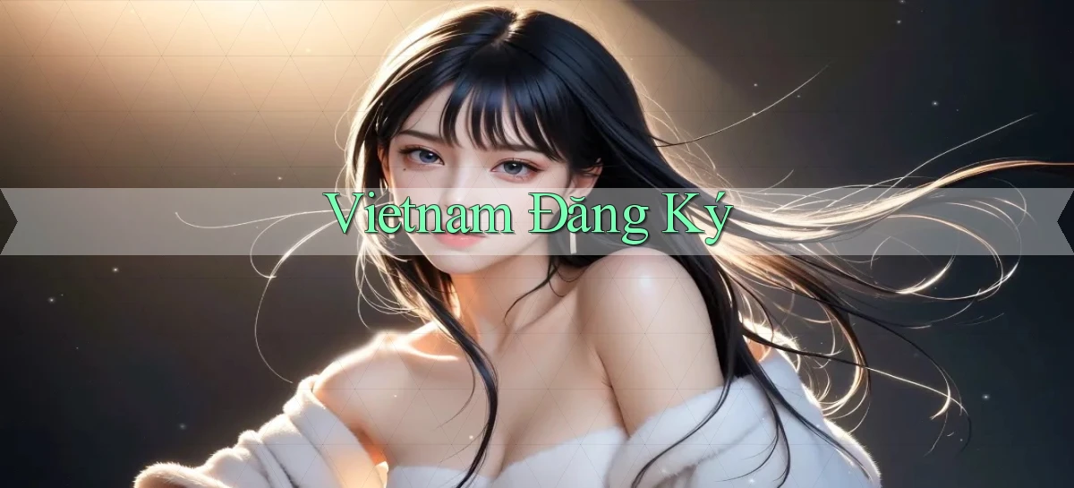 vietnam Đăng ký
